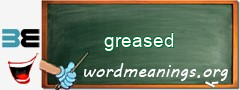 WordMeaning blackboard for greased